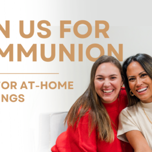 Simple Steps to Communion at Home for Families and Bible Study Groups